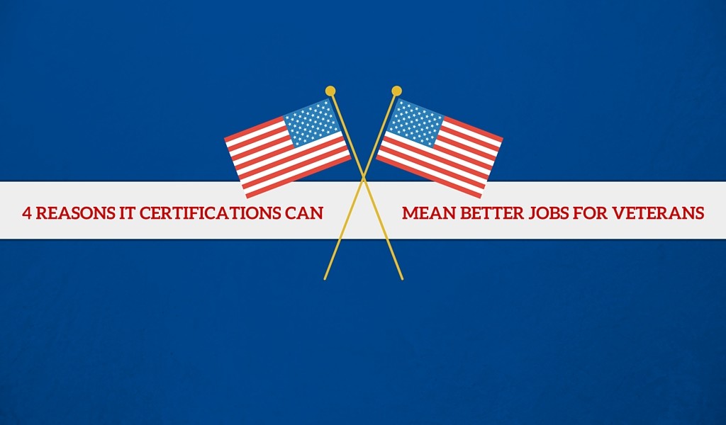 IT Certifications Can Mean Better Jobs for Veterans